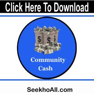 Community Cash App Apk | real App For Earning 100% Cash |